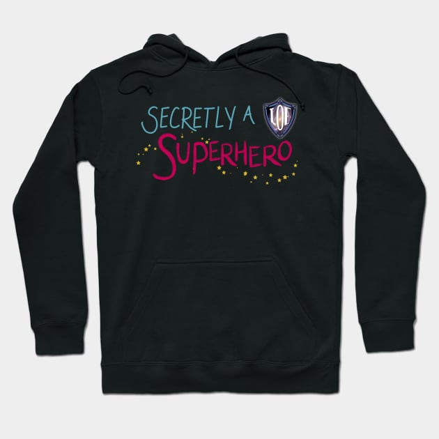 Secretly A Superhero - LOE Chicago (scribble font) Hoodie by The League of Enchantment